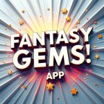 Winning strategies and tips to boost your success on the Fantasy Gems App 2025.
